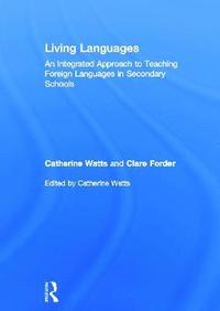 bokomslag Living Languages: An Integrated Approach to Teaching Foreign Languages in Secondary Schools