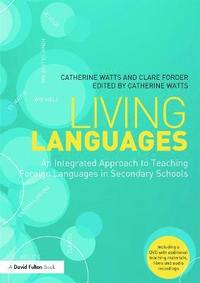 bokomslag Living Languages: An Integrated Approach to Teaching Foreign Languages in Secondary Schools
