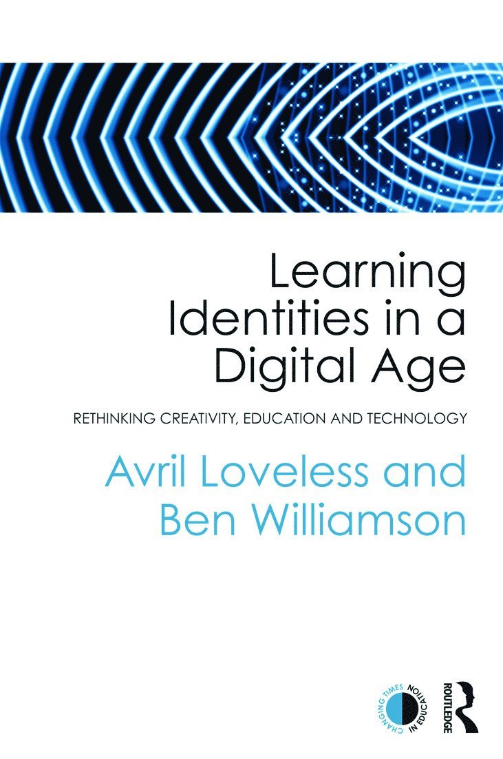 Avril Loveless, Ben Williamson, UK) Loveless, Avril (University of Brighton, UK) Williamson, Ben (University of Stirling - Learning Identities in a Digital Age, Häftad
