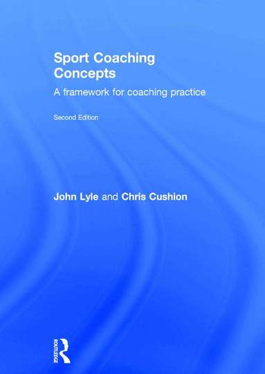 John Lyle, Chris Cushion - Sport Coaching Concepts, Inbunden