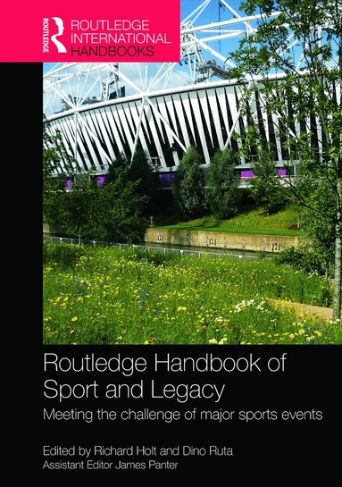 Richard Holt, Dino Ruta - Routledge Handbook of Sport and Legacy, Inbunden