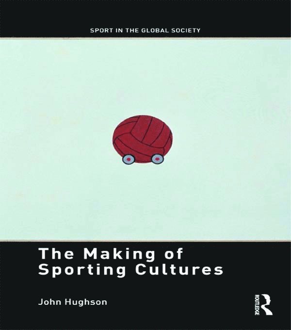Making of Sporting Cultures