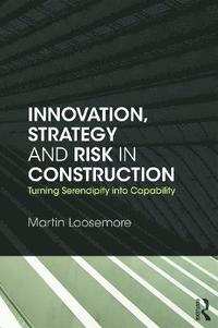 bokomslag Innovation, Strategy and Risk in Construction