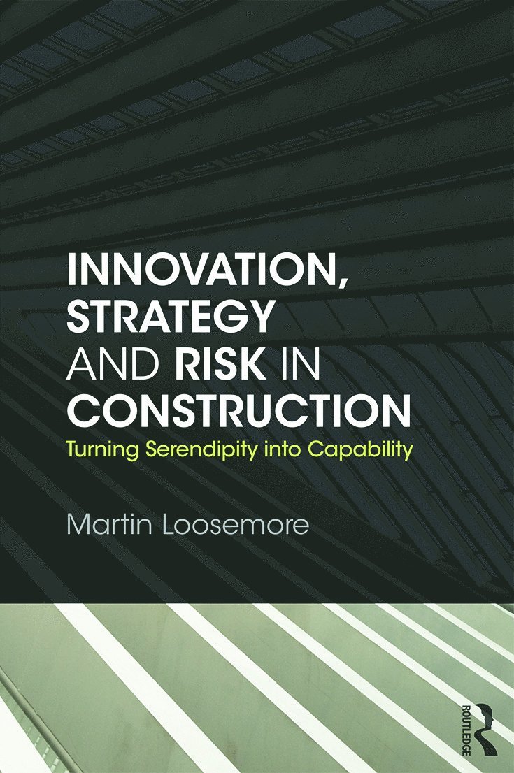 Martin Loosemore - Innovation, Strategy and Risk in Construction, Häftad