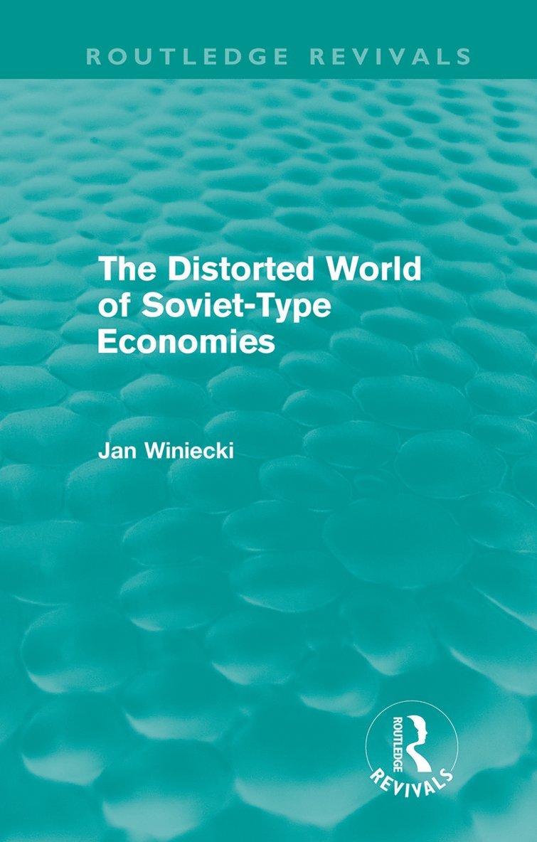 The Distorted World of Soviet-Type Economies (Routledge Revivals) 1