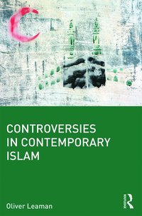 bokomslag Controversies in Contemporary Islam