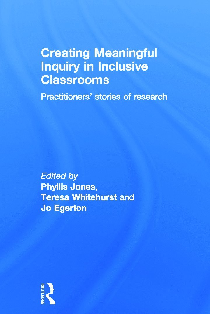 Creating Meaningful Inquiry in Inclusive Classrooms 1