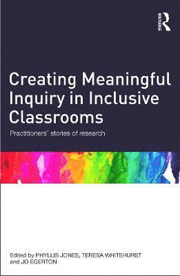 Creating Meaningful Inquiry in Inclusive Classrooms 1