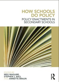 bokomslag How schools do policy - policy enactments in secondary schools