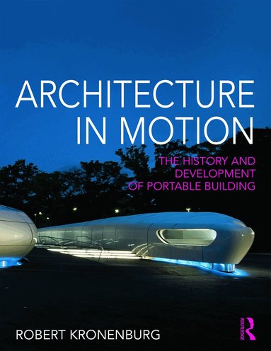 Robert Kronenburg - Architecture in Motion, Häftad