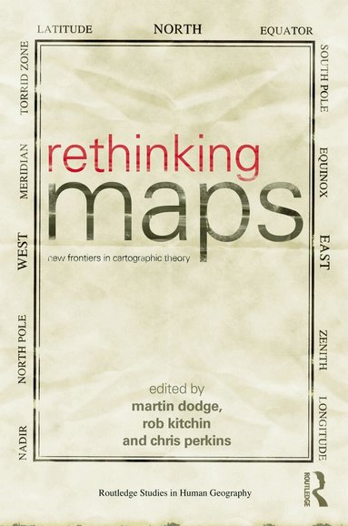 Martin Dodge, Rob Kitchin, Chris Perkins - Rethinking Maps, Häftad
