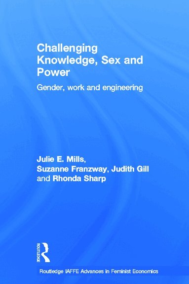 Julie Mills, Suzanne Franzway, Judith Gill, Rhonda Sharp - Challenging Knowledge, Sex and Power, Inbunden