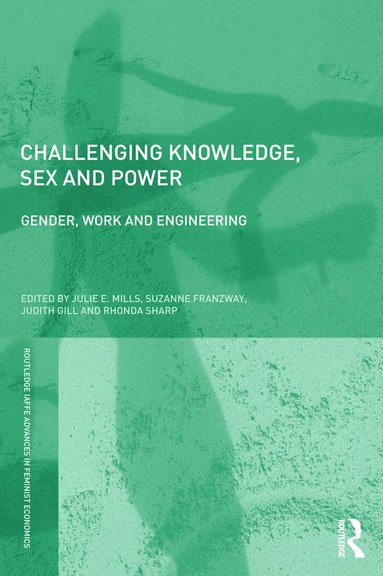 Julie Mills, Suzanne Franzway, Judith Gill, Rhonda Sharp - Challenging Knowledge, Sex and Power, Häftad