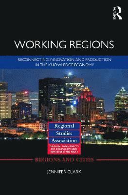 Jennifer Clark, USA) Clark, Jennifer (Georgia Institute of Technology - Working Regions, Inbunden