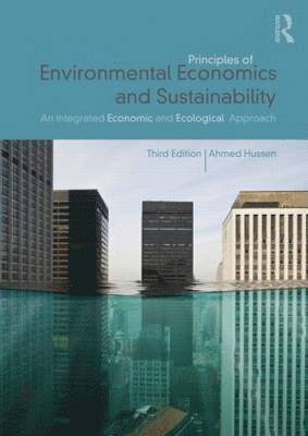 Principles of Environmental Economics and Sustainability: An Integrated Economic and Ecological Approach