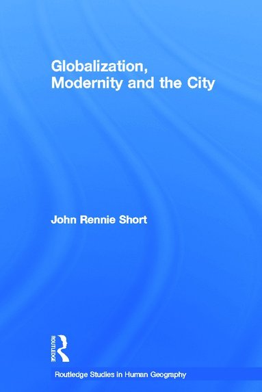 bokomslag Globalization, Modernity and the City