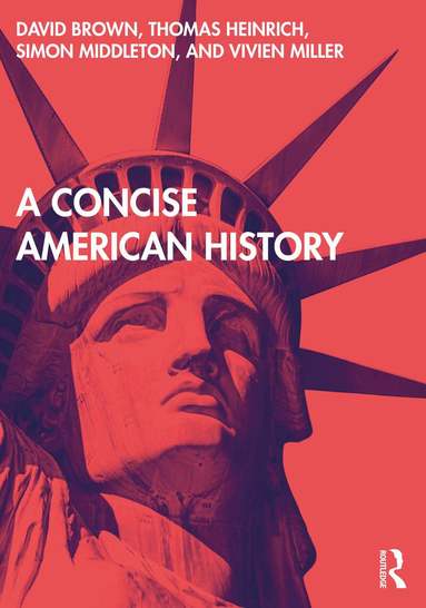 David Brown, Thomas Heinrich, Simon Middleton, Vivien Miller - Concise American History, Häftad