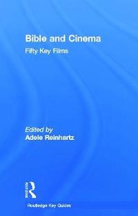 bokomslag Bible and Cinema: Fifty Key Films