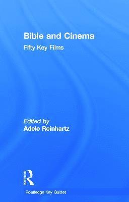 Bible and Cinema: Fifty Key Films 1