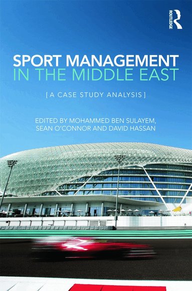 Mohammed Ben Sulayem, Sean O'Connor, David Hassan - Sport Management in the Middle East, Inbunden