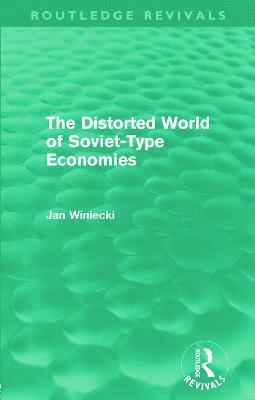 bokomslag The Distorted World of Soviet-Type Economies (Routledge Revivals)