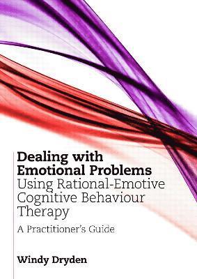 Dealing with Emotional Problems Using Rational-Emotive Cognitive Behaviour Therapy 1