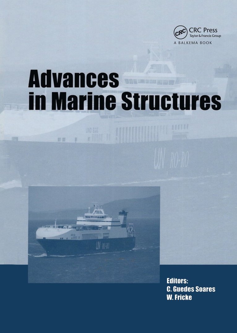 Carlos Guedes Soares, Wolfgang Fricke - Advances in Marine Structures, Inbunden