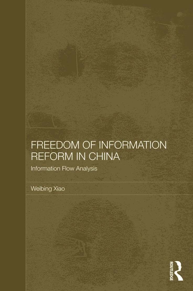Weibing Xiao, China) Xiao, Weibing (Shanghai University of Political Science and Law - Freedom of Information Reform in China, Inbunden