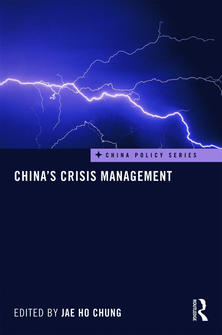 Jae Ho Chung, South Korea) Chung, Jae Ho (Seoul National University - China's Crisis Management, Inbunden
