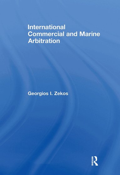 Georgios I. Zekos - International Commercial and Marine Arbitration, Häftad