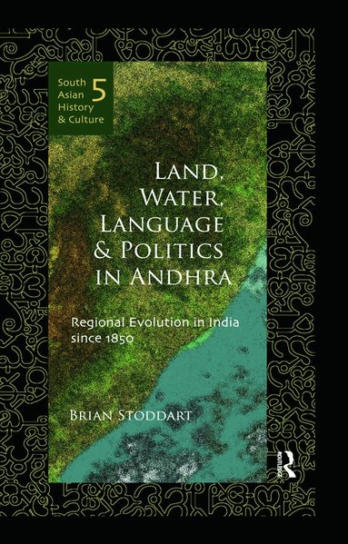 Brian Stoddart - Land, Water, Language and Politics in Andhra, Inbunden