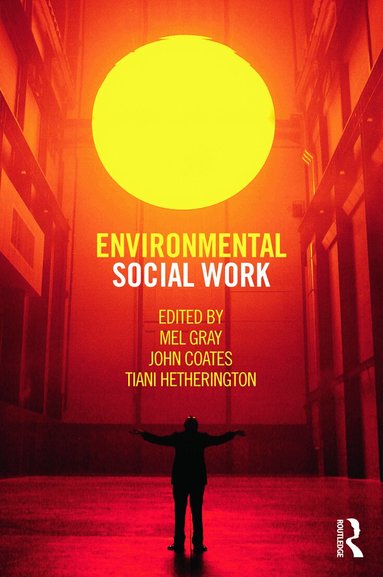 Mel Gray, John Coates, Tiani Hetherington - Environmental Social Work, Häftad