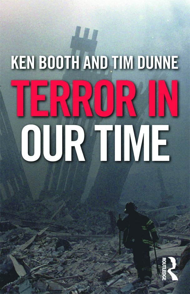 Ken Booth, Tim Dunne, Australia) Dunne, Tim (University of Queensland - Terror in Our Time, Häftad