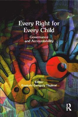 Enakshi Ganguly Thukral - Every Right for Every Child, Inbunden