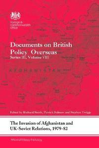 bokomslag The Invasion of Afghanistan and UK-Soviet Relations, 1979-1982