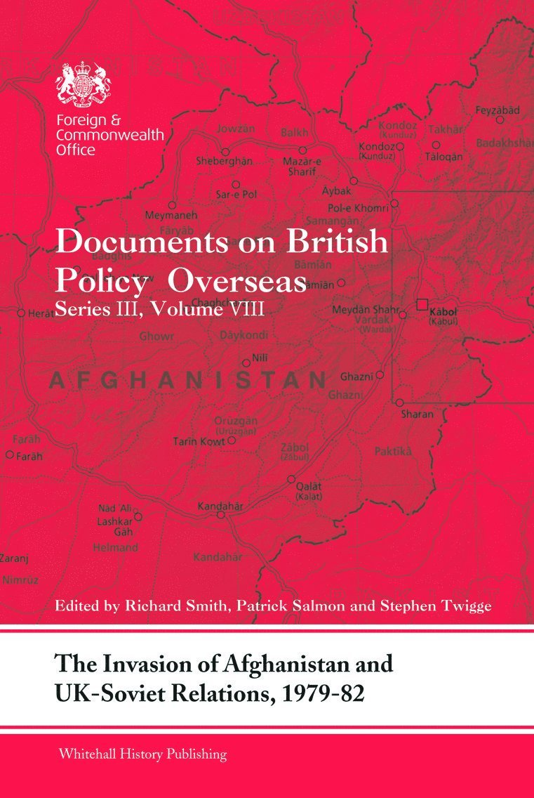 The Invasion of Afghanistan and UK-Soviet Relations, 1979-1982 1