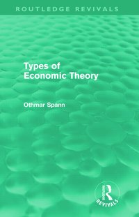 bokomslag Types of Economic Theory (Routledge Revivals)