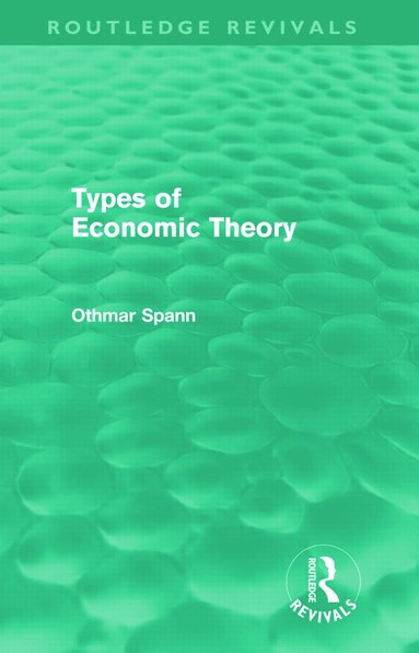 bokomslag Types of Economic Theory (Routledge Revivals)