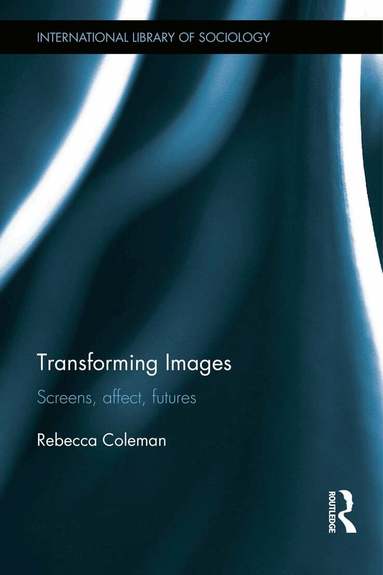Rebecca Coleman - Transforming Images, Inbunden