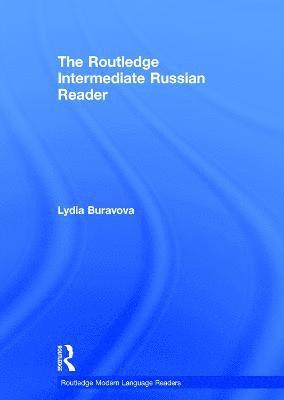 Lydia Buravova, UK) Buravova, Lydia (University College London - Routledge Intermediate Russian Reader, Inbunden