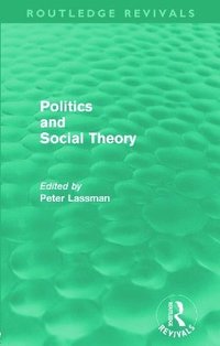 bokomslag Politics and Social Theory (Routledge Revivals)