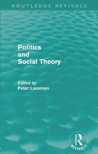 bokomslag Politics and Social Theory (Routledge Revivals)