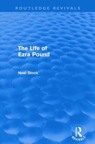 bokomslag Life of Ezra Pound (Routledge Revivals)