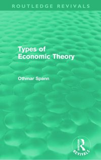 bokomslag Types of Economic Theory (Routledge Revivals)