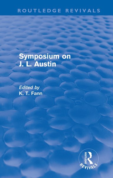 bokomslag Symposium on J. L. Austin (Routledge Revivals)