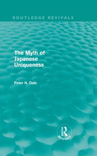 bokomslag Myth of Japanese Uniqueness (Routledge Revivals)