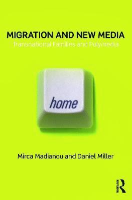 Mirca Madianou, Daniel Miller - Migration and New Media, Häftad