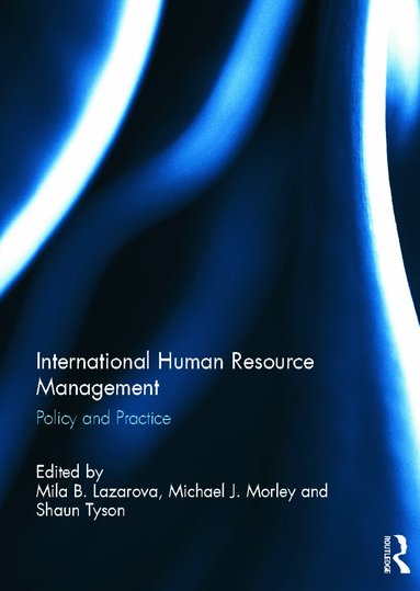 Mila Lazarova, Michael Morley, Shaun Tyson - International Human Resource Management, Inbunden
