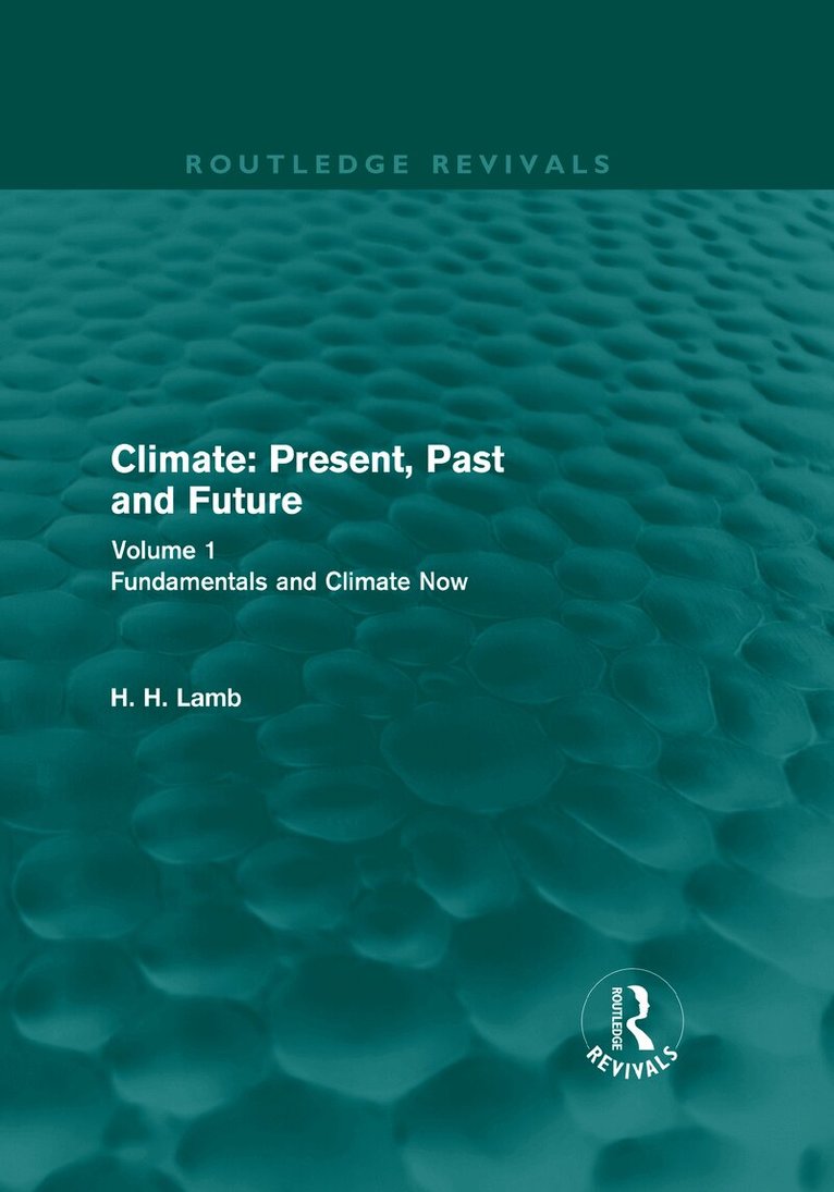 Climate: Present, Past and Future