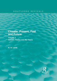 bokomslag Climate: Present, Past and Future (Routledge Revivals)